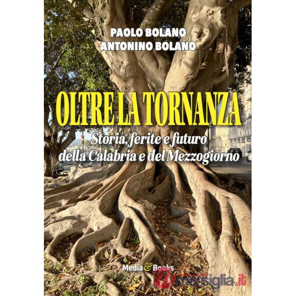 Oltre la Tornanza. Storie, ferite e futuro della Calabria e del Mezzogiorno