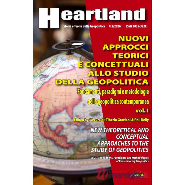 Nuovi approcci teorici e concettuali allo studio della geopolitica. Ediz. italiana e inglese. Vol. 1: Fondamenti, paradigmi e me