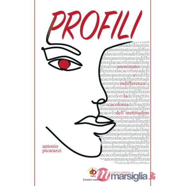 Profili. (Anonimato e indifferenza, la cacofonia dell'inettitudine)