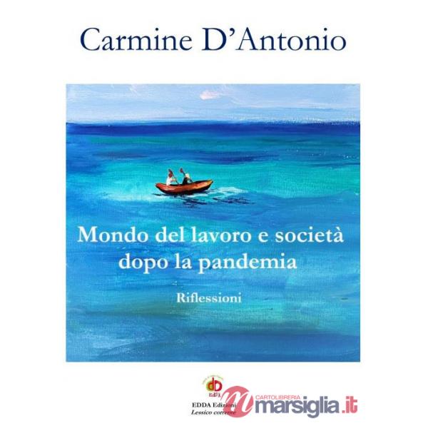 Mondo del lavoro e società dopo la pandemia. Riflessioni