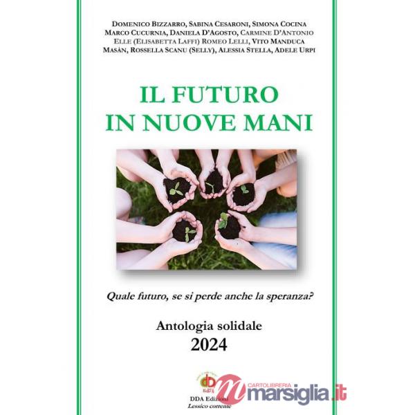 Futuro in nuove mani. Quale futuro, se si perde anche la speranza? (Il)