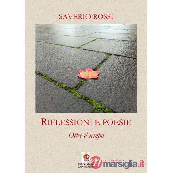 Riflessioni e poesie. Oltre il tempo. Nuova ediz.
