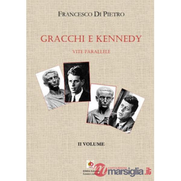 Gracchi e Kennedy. Vite parallele. Nuova ediz.. Vol. 2