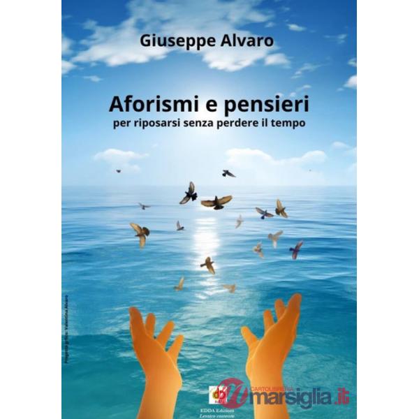 Aforismi e pensieri. Per riposarsi senza perdere il tempo