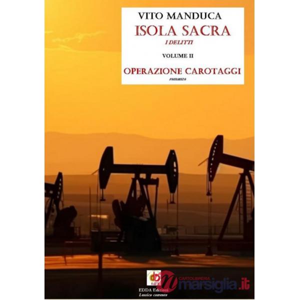 Operazione carotaggi. Isola sacra. I delitti. Vol. 2