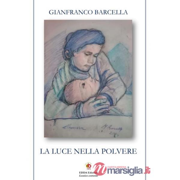 Luce nella polvere. Nuova ediz. (La)