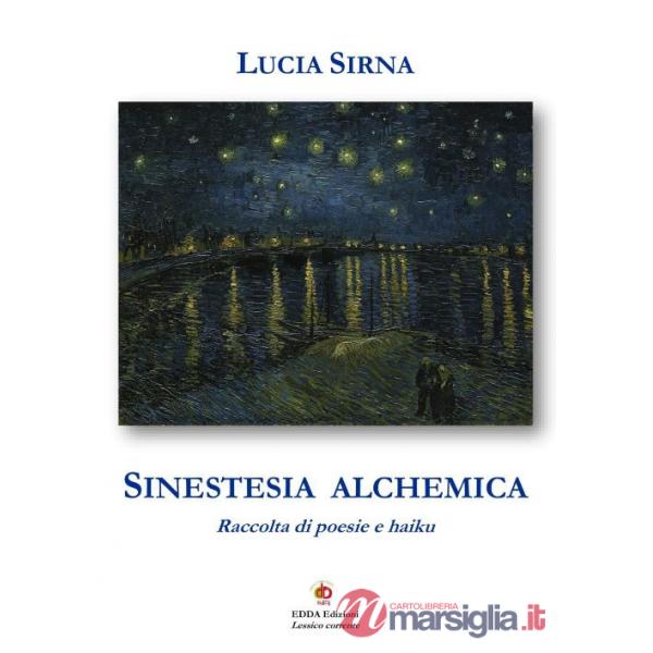 Sinestesia alchemica. Raccolta di poesie e haiku
