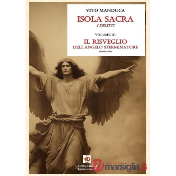 Risveglio dell'angelo sterminatore. Isola sacra. I delitti (Il). Vol. 3