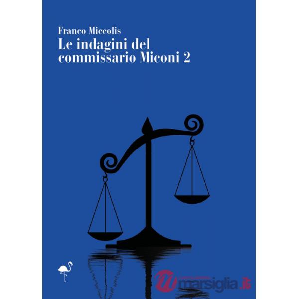 Indagini del commissario Miconi (Le). Vol. 2