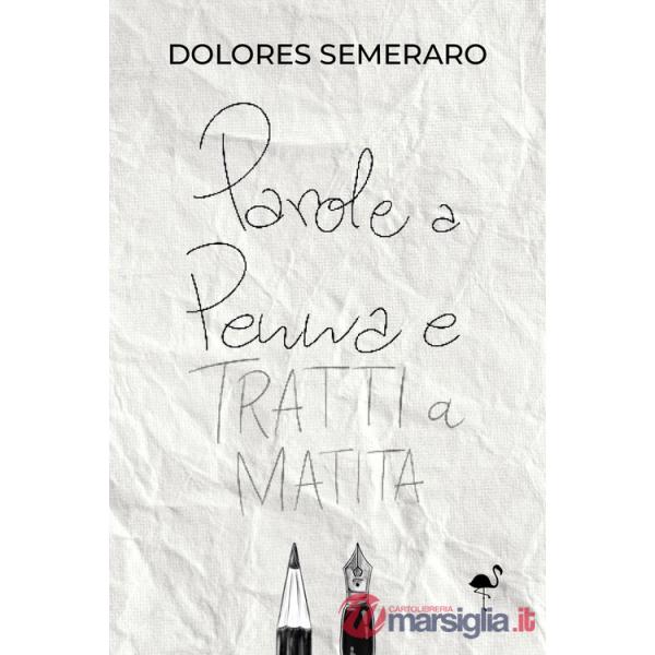 Parole a penna e tratti a matita