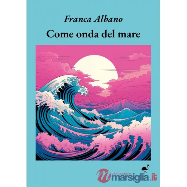 Come onda del mare