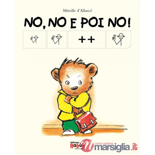 No, no e poi no! Ediz. CAA