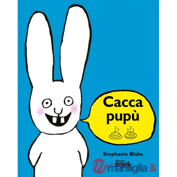 Caccapupù. Ediz. CAA