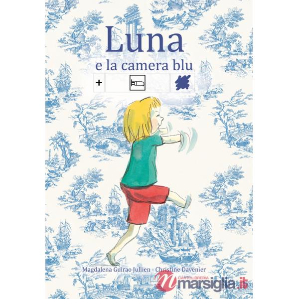 Luna e la camera blu. Ediz. CAA