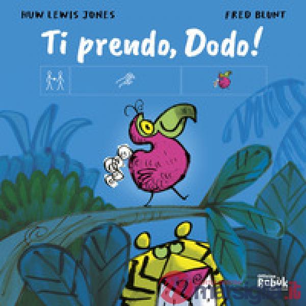 Ti prendo, Dodo! Ediz. CAA