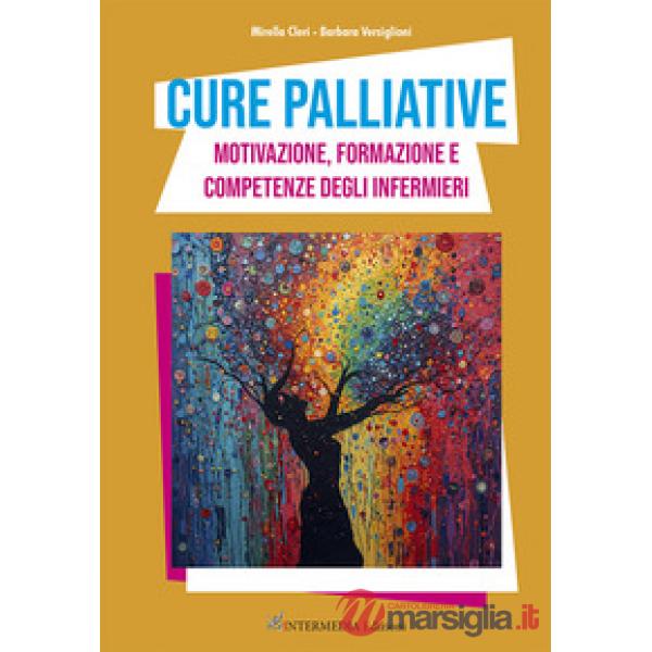 Cure palliative. Motivazione, formazione e competenze degli infermieri