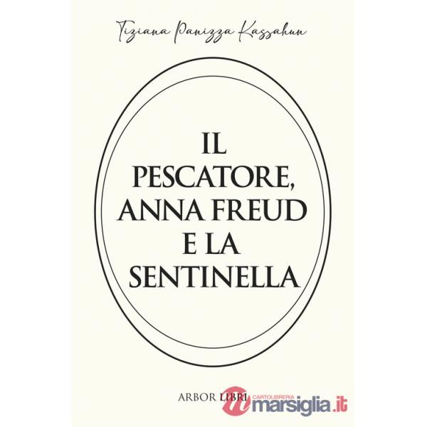 Pescatore, Anna Freud e la sentinella (Il)