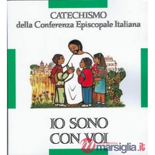 Io sono con voi. Catechismo della Conferenza episcopale italiana