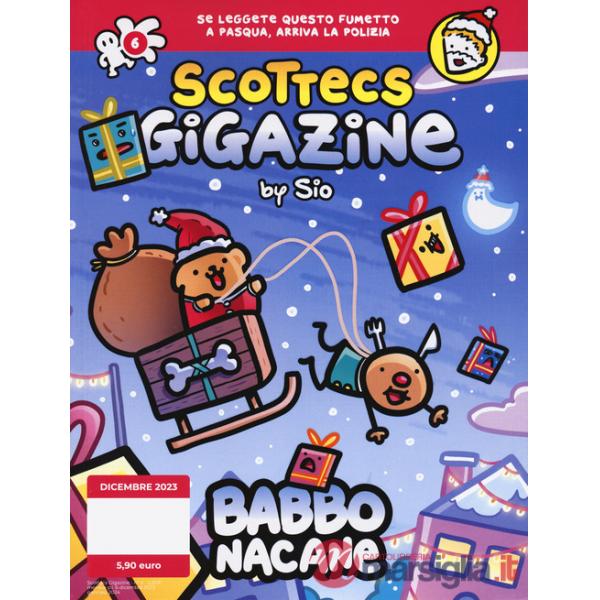 Scottecs Gigazine. Vol. 6: Babbo Nacane