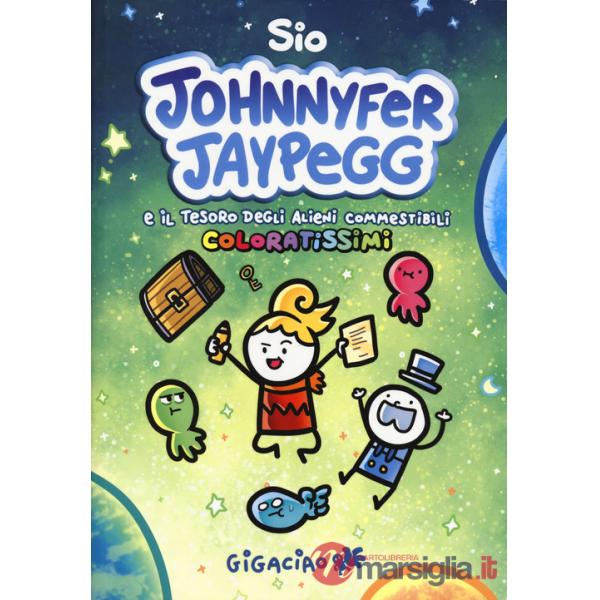 Johnnyfer Jaypegg e il tesoro degli alieni commestibili coloratissimi