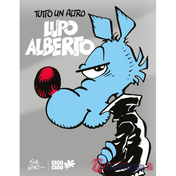 Tutto un altro Lupo Alberto. Ediz. variant silver