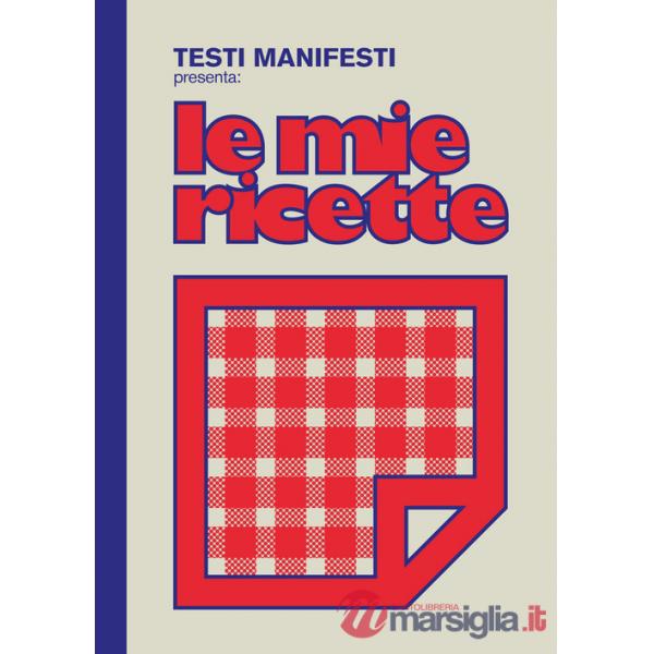 Testi Manifesti presenta: le mie ricette