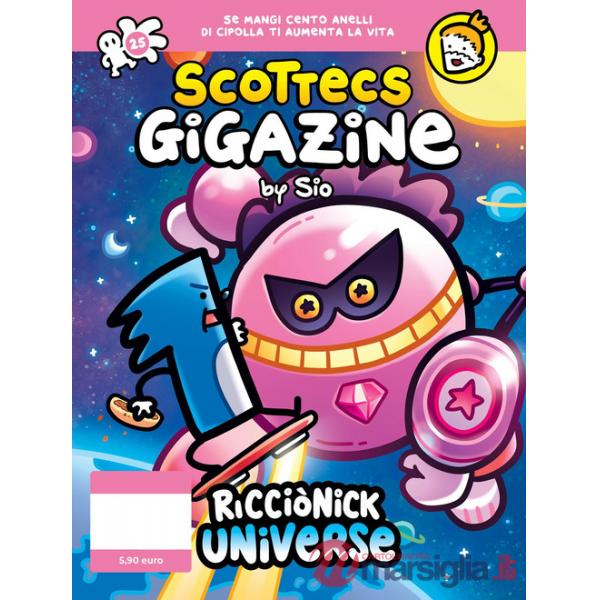 Scottecs Gigazine. Vol. 25: Ricciònick Universe