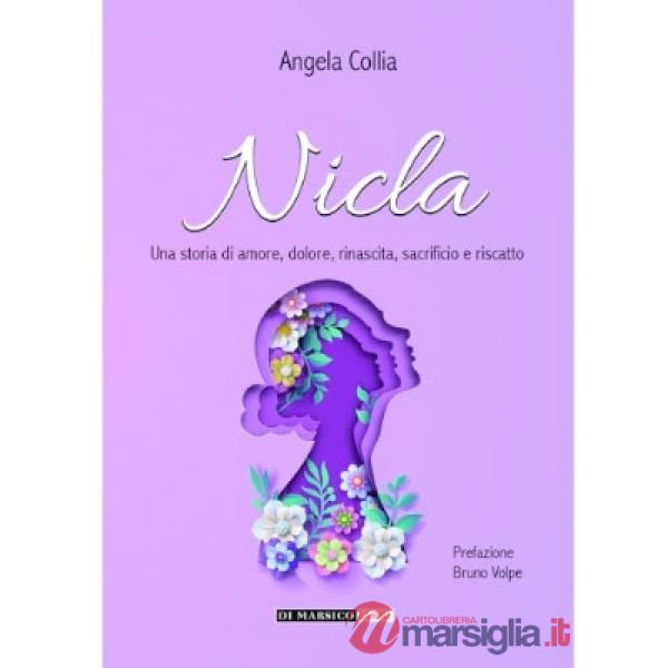 Nicla. Una storia di amore, dolore, rinascita, sacrificio e riscatto