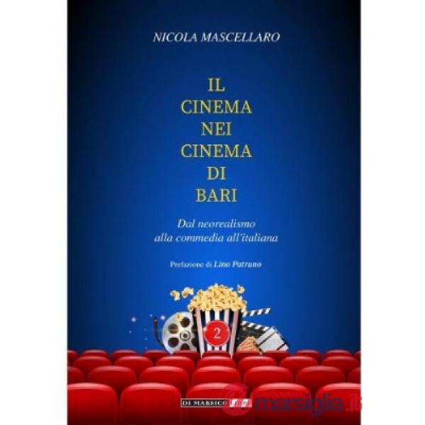 Cinema nei cinema di Bari. Dal neorealismo alla commedia all'italiana (Il)