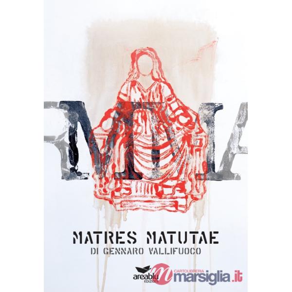 Matres matutae di Gennaro Vallifuoco