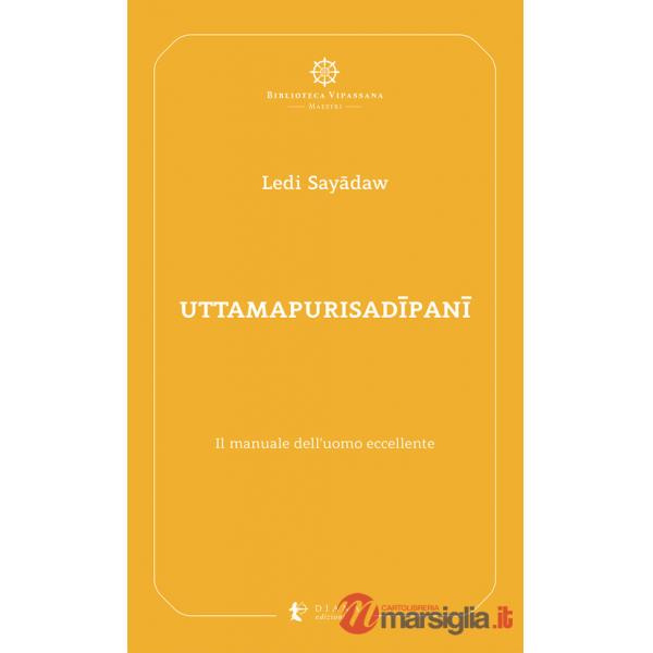 Uttamapurisadipani. Il manuale dell'uomo eccellente