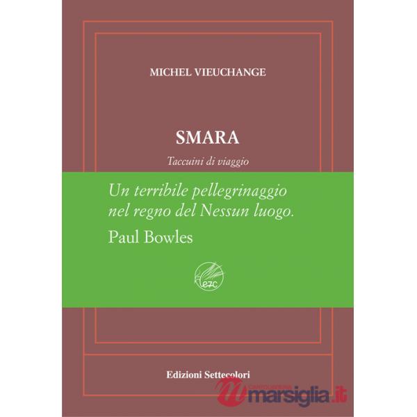 Smara. Taccuini di viaggio. Ediz. numerata