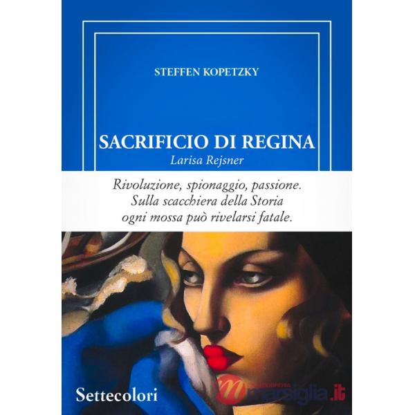 Sacrificio di regina. Larisa Rejsner