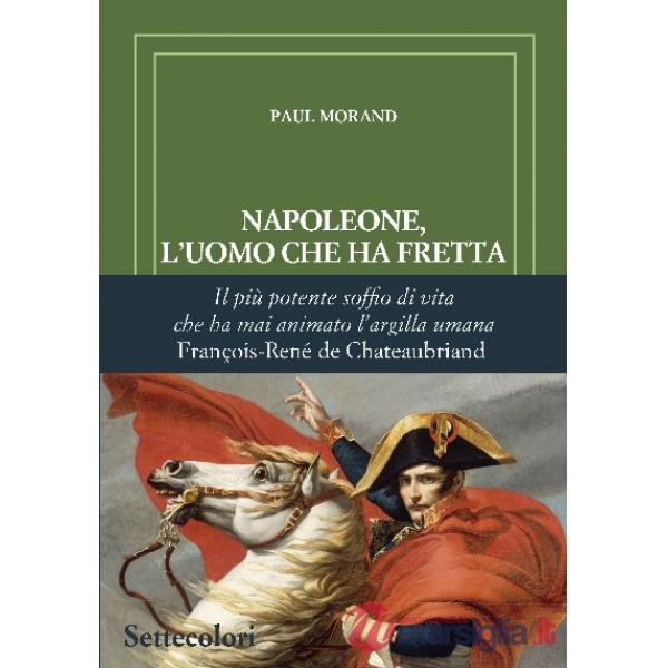 Napoleone, l'uomo che ha fretta