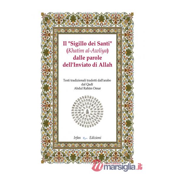 «sigillo dei santi» (Khatim al-Awliya) dalle parole dell'inviato di Allah (Il)
