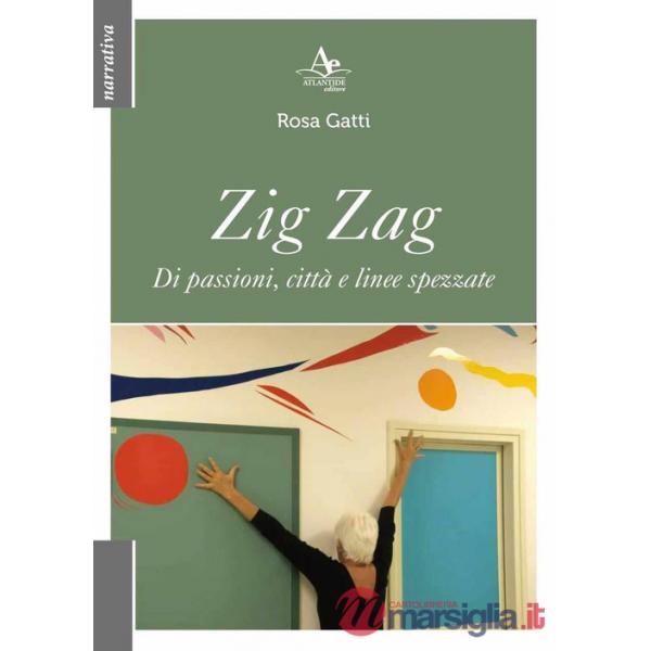 Zig Zag. Di passioni, città e linee spezzate