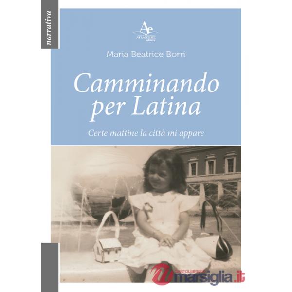 Camminando per Latina. Certe mattine la città mi appare