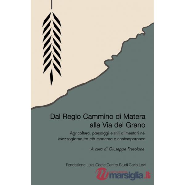 Dal Regio Cammino alla Via del Grano
