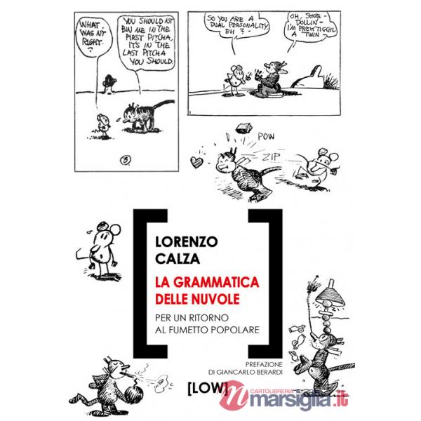 Grammatica delle nuvole. Per un ritorno al fumetto popolare (La)