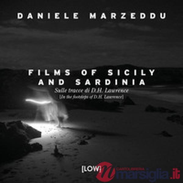 Films of Sicily and Sardinia. Sulle tracce di D.H. Lawrence. Ediz. italiana e inglese