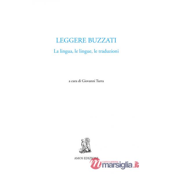 Leggere Buzzati. La lingua, le lingue, le traduzioni