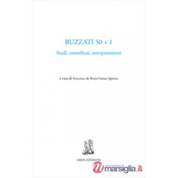 Buzzati 50+1. Studi, contributi, interpretazioni