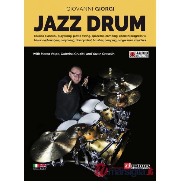 Jazz drum. Musica e analisi, playalong, piatto swing, spazzole, comping, esercizi progressivi. Ediz. italiana e inglese. Con aud