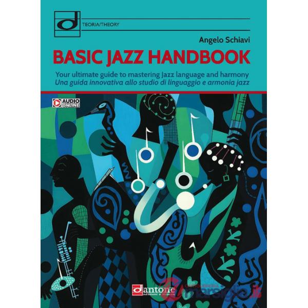 Basic jazz handbook. Una guida innovativa allo studio di linguaggio e armonia jazz. Ediz. italiana e inglese. Con audio online