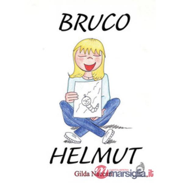 Bruco Helmut. Ediz. illustrata
