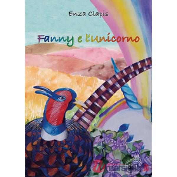 Fanny e l'unicorno. Ediz. a colori