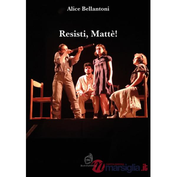 Resisti, Mattè!