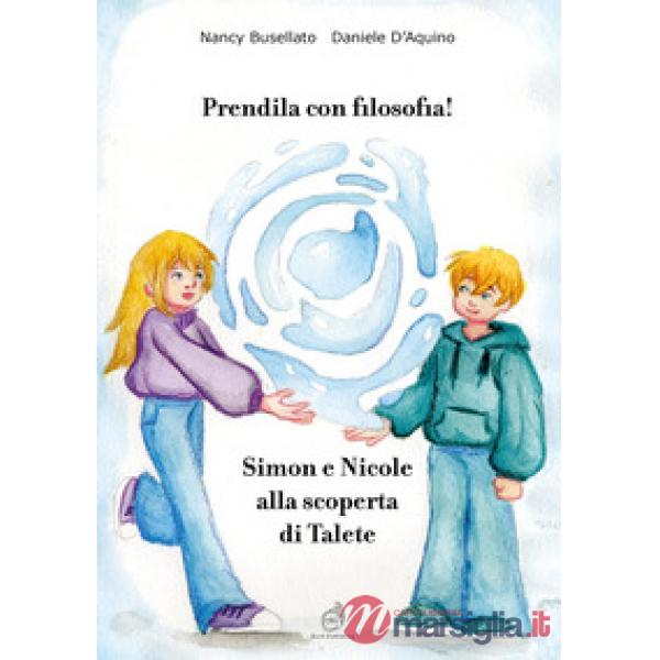 Prendila con filosofia! Simon e Nicole alla scoperta di Talete