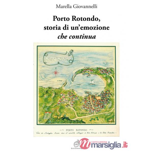 Porto Rotondo, storia di un'emozione che continua
