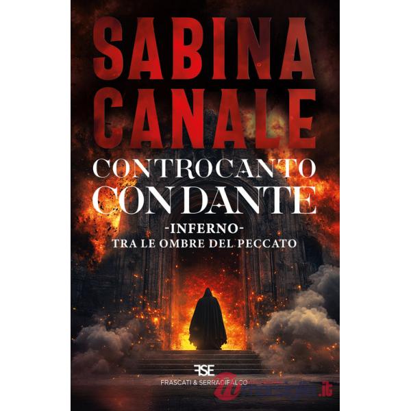 Controcanto con Dante. Inferno. Tra le ombre del peccato